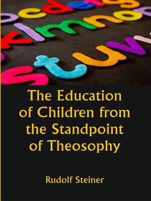 cover image of The Education of Children from the Standpoint of Theosophy